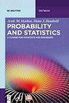 Probability and Statistics by A M Mathai, H J Haubold